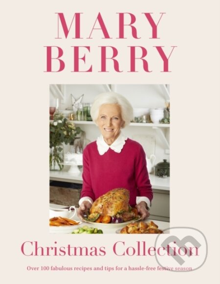 Kniha: Mary Berry's Christmas Collection (Mary Berry). Headline Home, 2023 Kniha: Mary Berry's Christmas Collection (Mary Berry). Headline Home, 2023
