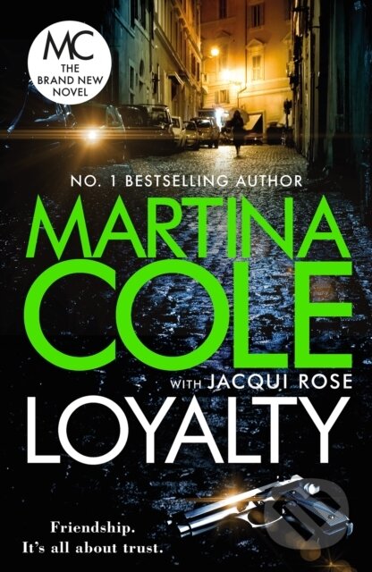 Kniha: Loyalty (Jacqui Rose a Martina Cole). Headline Book, 2024 Kniha: Loyalty (Jacqui Rose a Martina Cole). Headline Book, 2024