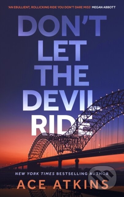 Kniha: Don't Let the Devil Ride (Ace Atkins). Corsair, 2024 Kniha: Don't Let the Devil Ride (Ace Atkins). Corsair, 2024