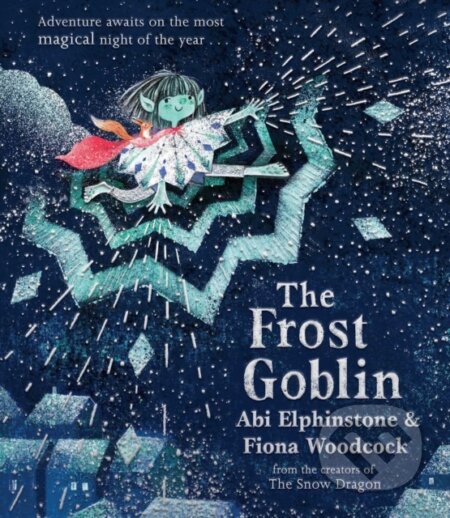 Kniha: The Frost Goblin (Abi Elphinstone). Simon & Schuster, 2023 Kniha: The Frost Goblin (Abi Elphinstone). Simon & Schuster, 2023