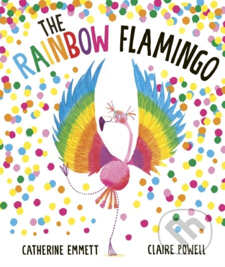 Kniha: Rainbow Flamingo (Catherine Emmett). Simon & Schuster, 2024 Kniha: Rainbow Flamingo (Catherine Emmett). Simon & Schuster, 2024