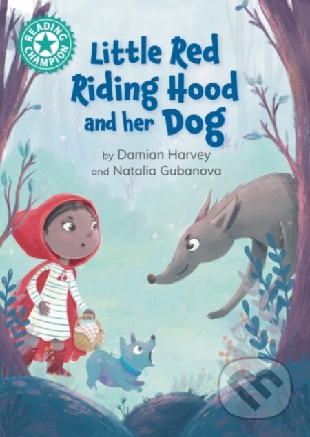 Kniha: Reading Champion: Little Red Riding Hood and her Dog (Franklin Watts). Franklin Watts, 2024 Kniha: Reading Champion: Little Red Riding Hood and her Dog (Franklin Watts). Franklin Watts, 2024
