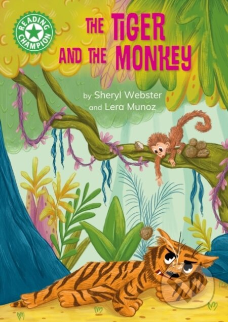 Kniha: Reading Champion: The Tiger and the Monkey (Sheryl Webster). Franklin Watts, 2024 Kniha: Reading Champion: The Tiger and the Monkey (Sheryl Webster). Franklin Watts, 2024