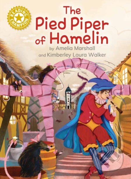 Kniha: Reading Champion: The Pied Piper of Hamelin (Amelia Marshall). Franklin Watts, 2024 Kniha: Reading Champion: The Pied Piper of Hamelin (Amelia Marshall). Franklin Watts, 2024