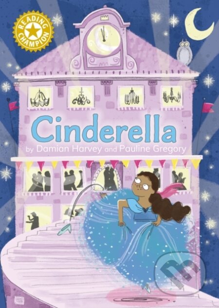 Kniha: Reading Champion: Cinderella (Damian Harvey). Franklin Watts, 2024 Kniha: Reading Champion: Cinderella (Damian Harvey). Franklin Watts, 2024