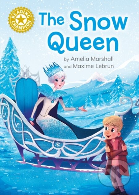 Kniha: Reading Champion: The Snow Queen (Amelia Marshall). Franklin Watts, 2024 Kniha: Reading Champion: The Snow Queen (Amelia Marshall). Franklin Watts, 2024