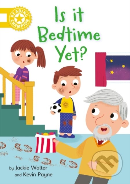 Kniha: Reading Champion: Is it Bedtime Yet? (Jackie Walter). Franklin Watts, 2023 Kniha: Reading Champion: Is it Bedtime Yet? (Jackie Walter). Franklin Watts, 2023