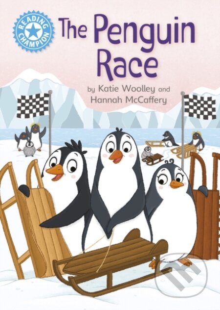Kniha: Reading Champion: The Penguin Race (Katie Woolley). Franklin Watts, 2024 Kniha: Reading Champion: The Penguin Race (Katie Woolley). Franklin Watts, 2024