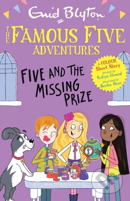 Kniha: Famous Five Colour Short Stories: Five and the Missing Prize (Enid Blyton a Sufiya Ahmed). Hodder Children's Books, 2024 Kniha: Famous Five Colour Short Stories: Five and the Missing Prize (Enid Blyton a Sufiya Ahmed). Hodder Children's Books, 2024