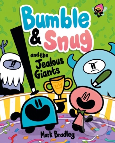 Kniha: Bumble and Snug and the Jealous Giants (Mark Bradley). Hodder Children's Books, 2024 Kniha: Bumble and Snug and the Jealous Giants (Mark Bradley). Hodder Children's Books, 2024