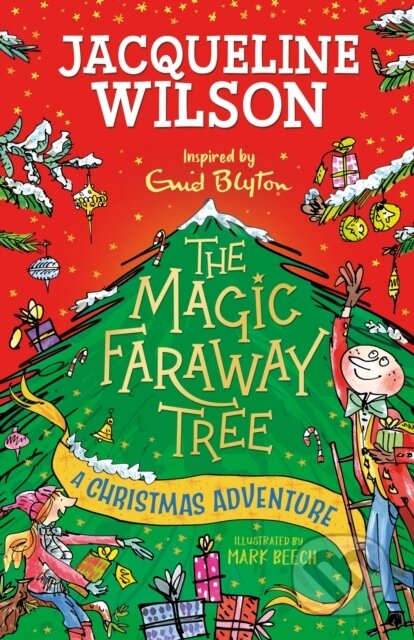 Kniha: The Magic Faraway Tree: A Christmas Adventure (Jacqueline Wilson). Hodder Children's Books, 2023 Kniha: The Magic Faraway Tree: A Christmas Adventure (Jacqueline Wilson). Hodder Children's Books, 2023