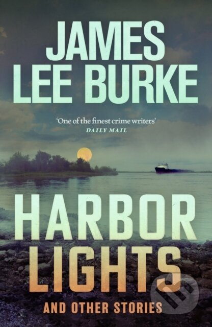 Kniha: Harbor Lights (James Lee Burke). Orion, 2024 Kniha: Harbor Lights (James Lee Burke). Orion, 2024