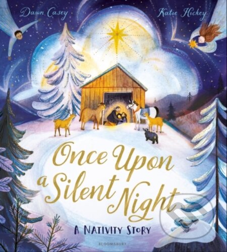 Kniha: Once Upon A Silent Night (Dawn Casey). Bloomsbury, 2023 Kniha: Once Upon A Silent Night (Dawn Casey). Bloomsbury, 2023
