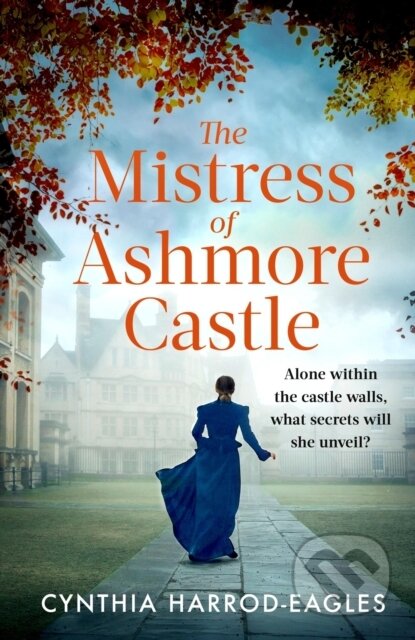 Kniha: The Mistress of Ashmore Castle (Cynthia Harrod-Eagles). Sphere, 2024 Kniha: The Mistress of Ashmore Castle (Cynthia Harrod-Eagles). Sphere, 2024