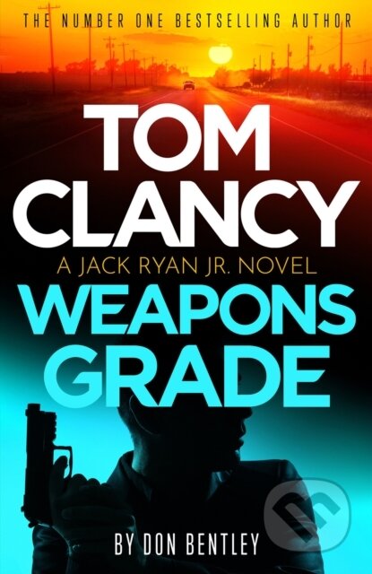Kniha: Tom Clancy Weapons Grade (Don Bentley). Sphere, 2024 Kniha: Tom Clancy Weapons Grade (Don Bentley). Sphere, 2024