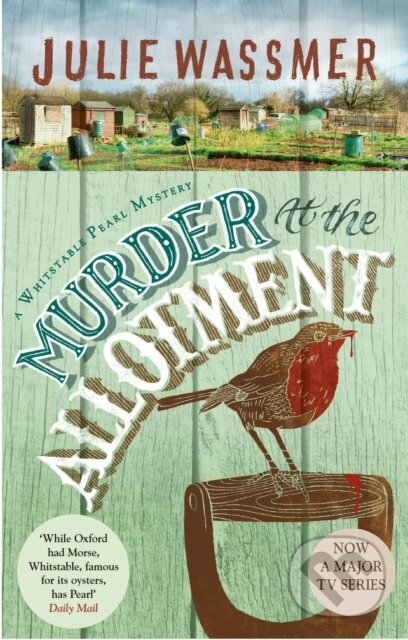 Kniha: Murder At The Allotment (Julie Wassmer). Constable, 2024 Kniha: Murder At The Allotment (Julie Wassmer). Constable, 2024