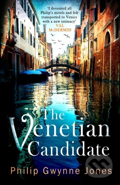 Kniha: The Venetian Candidate (Philip Gwynne Jones). Constable, 2024 Kniha: The Venetian Candidate (Philip Gwynne Jones). Constable, 2024