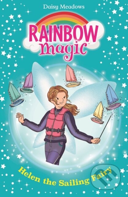 Kniha: Rainbow Magic: Helen the Sailing Fairy (Daisy Meadows). Orchard, 2024 Kniha: Rainbow Magic: Helen the Sailing Fairy (Daisy Meadows). Orchard, 2024