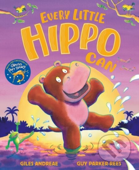 Kniha: Every Little Hippo Can (Giles Andreae). Orchard, 2024 Kniha: Every Little Hippo Can (Giles Andreae). Orchard, 2024