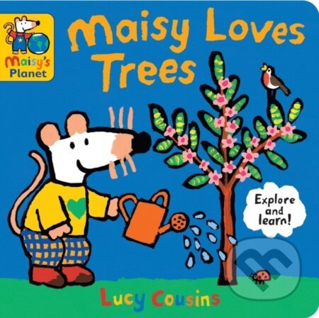 Kniha: Maisy Loves Trees: A Maisy's Planet Book (Lucy Cousins). Walker books, 2024 Kniha: Maisy Loves Trees: A Maisy's Planet Book (Lucy Cousins). Walker books, 2024