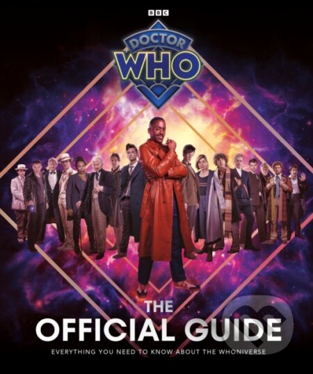 Kniha: Doctor Who: The Official Guide (Doctor Who). BBC Books, 2024 Kniha: Doctor Who: The Official Guide (Doctor Who). BBC Books, 2024