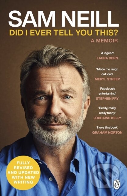 Kniha: Did I Ever Tell You This? (Sam Neill). Penguin Books, 2024 Kniha: Did I Ever Tell You This? (Sam Neill). Penguin Books, 2024