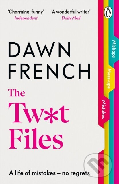 Kniha: The Twat Files (Dawn French). Penguin Books, 2024 Kniha: The Twat Files (Dawn French). Penguin Books, 2024