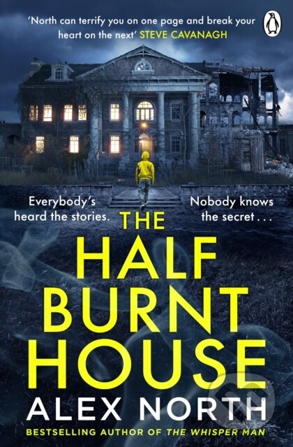 Kniha: The Half Burnt House (Alex North). Penguin Books, 2024 Kniha: The Half Burnt House (Alex North). Penguin Books, 2024