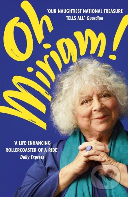 Kniha: Oh Miriam! (Miriam Margolyes). John Murray, 2024 Kniha: Oh Miriam! (Miriam Margolyes). John Murray, 2024