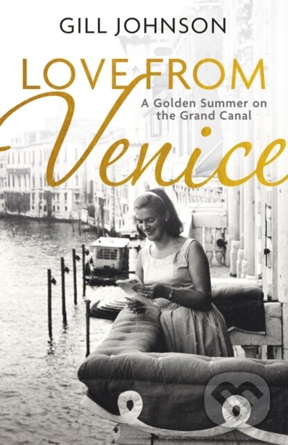 Kniha: Love From Venice (Gill Johnson). Hodder and Stoughton, 2024 Kniha: Love From Venice (Gill Johnson). Hodder and Stoughton, 2024