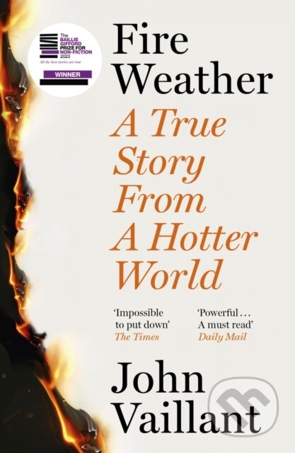 Kniha: Fire Weather (John Vaillant). Sceptre, 2024 Kniha: Fire Weather (John Vaillant). Sceptre, 2024
