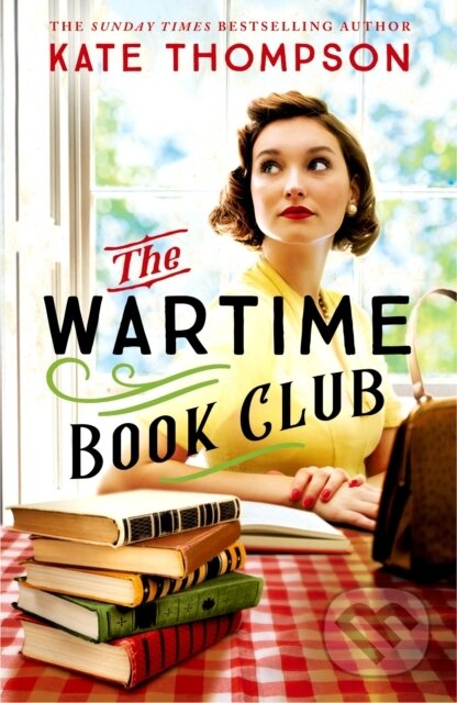Kniha: The Wartime Book Club (Kate Thompson). Hodder and Stoughton, 2024 Kniha: The Wartime Book Club (Kate Thompson). Hodder and Stoughton, 2024