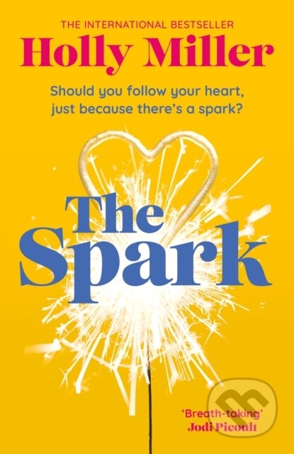 Kniha: The Spark (Holly Miller). Hodder and Stoughton, 2024 Kniha: The Spark (Holly Miller). Hodder and Stoughton, 2024