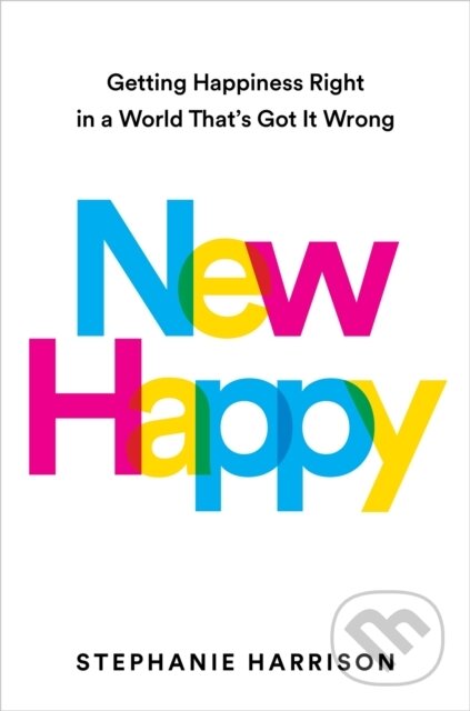 Kniha: New Happy (Stephanie Harrison). Orion, 2024 Kniha: New Happy (Stephanie Harrison). Orion, 2024