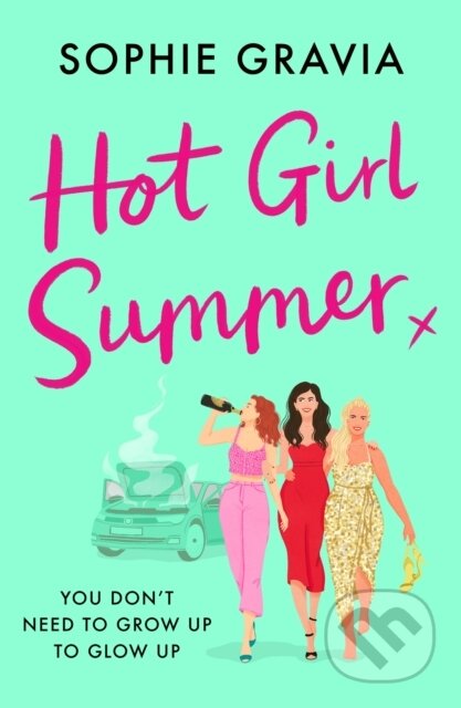Kniha: Hot Girl Summer (Sophie Gravia). Orion, 2024 Kniha: Hot Girl Summer (Sophie Gravia). Orion, 2024