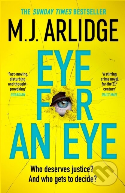 Kniha: Eye for An Eye (M. J. Arlidge). Orion, 2023 Kniha: Eye for An Eye (M. J. Arlidge). Orion, 2023