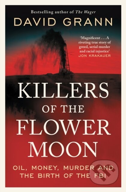 Kniha: Killers of the Flower Moon (David Grann). Simon & Schuster, 2024 Kniha: Killers of the Flower Moon (David Grann). Simon & Schuster, 2024