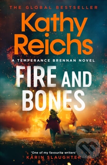 Kniha: Fire and Bones (Kathy Reichs). Simon & Schuster, 2024 Kniha: Fire and Bones (Kathy Reichs). Simon & Schuster, 2024