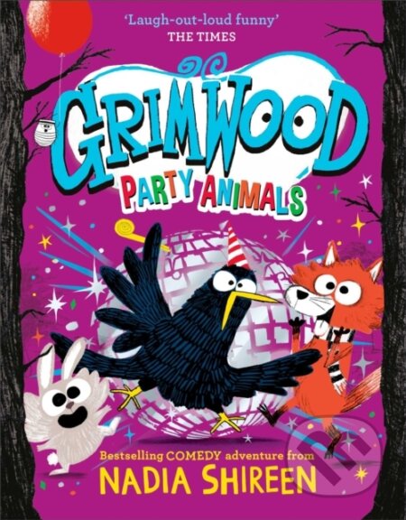 Kniha: Grimwood Party Animals 4 (Nadia Shireen). Simon & Schuster, 2024 Kniha: Grimwood Party Animals 4 (Nadia Shireen). Simon & Schuster, 2024