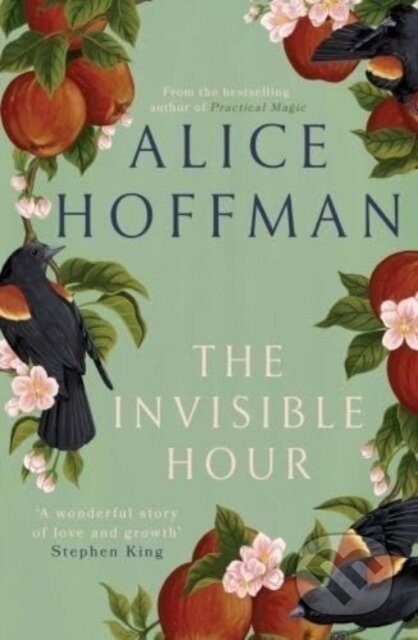 Kniha: The Invisible Hour (Alice Hoffman). Scribner, 2024 Kniha: The Invisible Hour (Alice Hoffman). Scribner, 2024