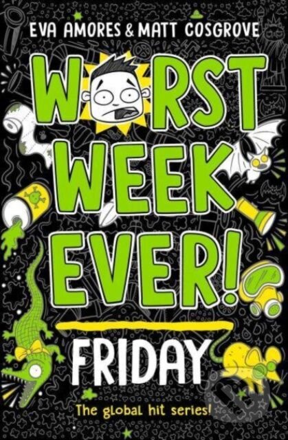 Kniha: Worst Week Ever Friday Vol 5 (Eva Amores a Matt Cosgrove). Simon & Schuster, 2024 Kniha: Worst Week Ever Friday Vol 5 (Eva Amores a Matt Cosgrove). Simon & Schuster, 2024