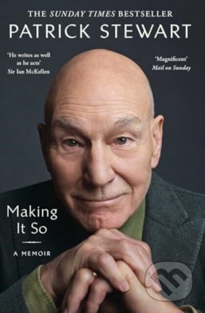 Kniha: Making It So (Patrick Stewart). Simon & Schuster UK, 2024 Kniha: Making It So (Patrick Stewart). Simon & Schuster UK, 2024