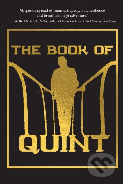Kniha: The Book of Quint (Ryan Dacko). Amberley Publishing, 2023 Kniha: The Book of Quint (Ryan Dacko). Amberley Publishing, 2023