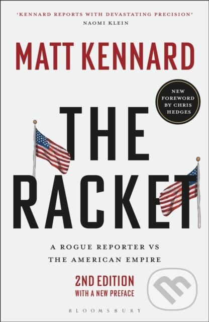 Kniha: The Racket (Matt Kennard). Bloomsbury, 2024 Kniha: The Racket (Matt Kennard). Bloomsbury, 2024