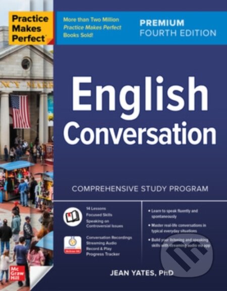 Kniha: Practice Makes Perfect: English Conversation, Premium Fourth Edition (Jean Yates). McGraw-Hill, 2024 Kniha: Practice Makes Perfect: English Conversation, Premium Fourth Edition (Jean Yates). McGraw-Hill, 2024