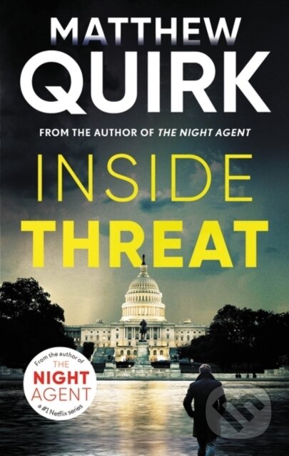 Kniha: Inside Threat (Matthew Quirk). Head of Zeus, 2024 Kniha: Inside Threat (Matthew Quirk). Head of Zeus, 2024