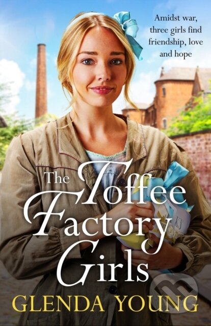 Kniha: The Toffee Factory Girls (Glenda Young). Headline Book, 2024 Kniha: The Toffee Factory Girls (Glenda Young). Headline Book, 2024