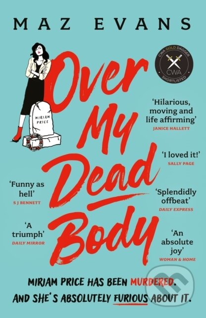 Kniha: Over My Dead Body (Maz Evans). Headline Book, 2024 Kniha: Over My Dead Body (Maz Evans). Headline Book, 2024