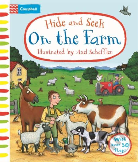 Kniha: Hide and Seek On the Farm (Axel Scheffler). Campbell Books, 2024 Kniha: Hide and Seek On the Farm (Axel Scheffler). Campbell Books, 2024