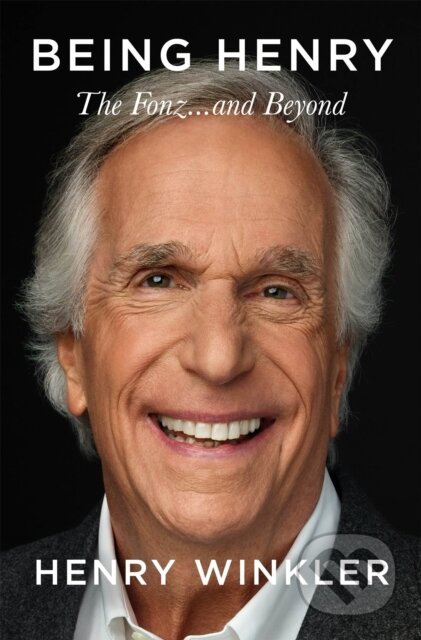 Kniha: Being Henry (Henry Winkler). MacMillan, 2023 Kniha: Being Henry (Henry Winkler). MacMillan, 2023
